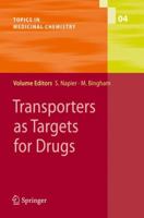 Topics in Medicinal Chemistry 4: Transporters as Targets for Drugs 3642099696 Book Cover