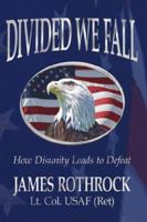 Divided We Fall:How Disunity Leads to Defeat 1425911072 Book Cover