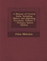 A Memoir of Central India 1018182497 Book Cover