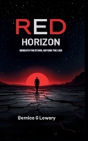 Red Horizon: Beneath the stars, beyond the lies B0DWSKF73P Book Cover