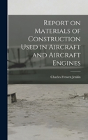 Report on materials of construction used in aircraft and aircraft engines 1019194146 Book Cover