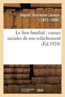Le lien familial: causes sociales de son relâchement 232908725X Book Cover