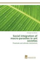 Social integration of macro-parasites in ant societies 3838132254 Book Cover