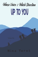 Whose Voice/Which Direction: Up to You! B099C8QZN8 Book Cover