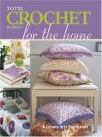 Total Crochet for the Home (Leisure Arts #4378) 157486579X Book Cover