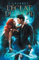 L'éclat du soleil: Rédemption, T1 (French Edition) B09BSY8WW3 Book Cover