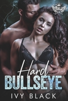 Hard Bullseye: An Alpha Male MC Biker Romance B09244VNC1 Book Cover