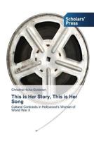 This Is Her Story, This Is Her Song 3639517776 Book Cover