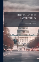 Blending the Battlefield 1025110935 Book Cover
