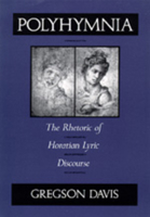 Polyhymnia: The Rhetoric of Horation Lyric Discourse 0520070771 Book Cover