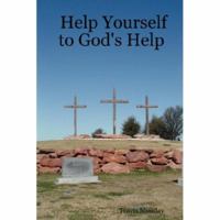 Help Yourself to God's Help 0615140777 Book Cover