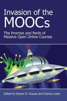 Invasion of the Moocs: The Promises and Perils of Massive Open Online Courses 1602355339 Book Cover