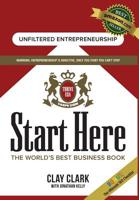 Start Here: The World's Best Business Growth & Consulting Book: Business Growth Strategies from The World's Best Business Coach 0692773320 Book Cover