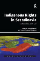 Indigenous Rights in Scandinavia: Autonomous Sami Law 1138563978 Book Cover
