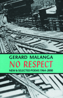 No Respect: New and Selected Poems 1964-2000 1574231626 Book Cover