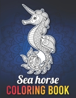 Seahorse Coloring Book: A Fun and Relaxing Seahorse Coloring Book for Adults, Ocean Coloring Book for Adults B08W3FK5JV Book Cover