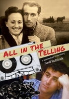 All in the Telling : A Somewhat True Story 1966333218 Book Cover