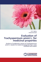 Evaluation of Trachyspermum ammi L. for medicinal properties 6206150364 Book Cover