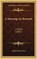 A Marriage In Burmah: A Novel 1165273950 Book Cover