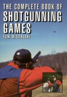 The Complete Book of Shotgunning Games 1570281424 Book Cover