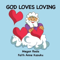 God Loves Loving 0648838692 Book Cover