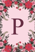 P: Name Monogram Initial P Pink Floral 6x9 Dot Bullet Notebook/Journal Gift Idea For Girls, Women, School, College and Work 1695738705 Book Cover