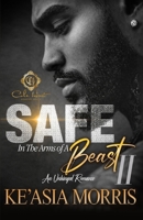 Safe In The Arms Of A Beast 2: An Unhinged Romance B0H75ZXZHH Book Cover