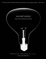 Second Nature: Brain Science and Human Knowledge 0300125941 Book Cover