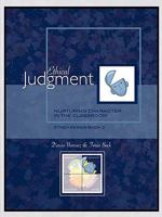 Ethical Judgment: Nurturing Character in the Classroom, EthEx Series Book 2 0981950116 Book Cover