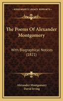 The Poems Of Alexander Montgomery 124109599X Book Cover