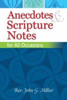 Anecdotes & Scripture Notes for All Occasions 1585955701 Book Cover