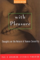 With Pleasure: Thoughts on the Nature of Human Sexuality 0195093585 Book Cover