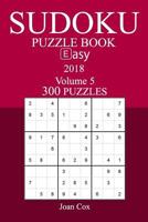 300 Easy Sudoku Puzzle Book - 2018 1974348113 Book Cover