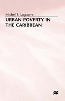 Urban Poverty in the Caribbean: French Martinique As a Social Laboratory 0333521722 Book Cover