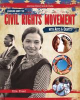 Learning about the Civil Rights Movement with Arts & Crafts 1477758577 Book Cover