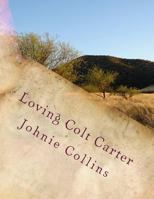 Loving Colt Carter 1723274895 Book Cover
