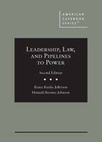 Leadership, Law, and Pipelines to Power (American Casebook Series) 1685610692 Book Cover