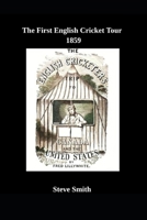 The First English Cricket Tour 1859 B0FJ78B57N Book Cover
