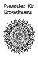 Mandalas für Erwachsene (German Edition) B0CKQZD836 Book Cover