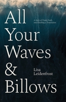 All Your Waves and Billows: A Story of Trials, Faith, and Finishing a Translation 1882840739 Book Cover