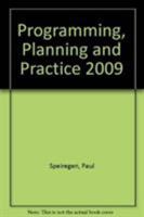 Programming, Planning & Practice 2009 1427770395 Book Cover