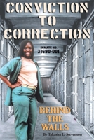 Conviction to Correction : Behind the Walls null Book Cover