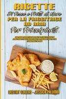 Ricette Di Pesce E Frutti Di Mare Per La Friggitrice Ad Aria Per Principianti: Una Guida Completa Con Idee Di Pesce E Frutti Di Mare Sani E Convenienti Facili Da Cucinare Con La Tua Friggitrice Ad Ari 1803753420 Book Cover