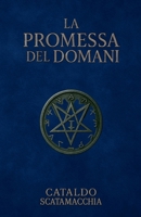 La Promessa del Domani (Italian Edition) B0H56ZFRS4 Book Cover