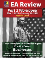 PassKey Learning Systems EA Review Part 2 Workbook: Three Complete IRS Enrolled Agent Practice Exams for Businesses: May 1, 2020-February 28, 2021 Testing Cycle 1935664662 Book Cover