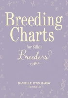 Breeding Charts: For Silkie Breeders B0GRL34QG7 Book Cover