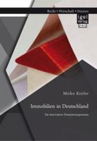 Immobilien in Deutschland: Ein Innovativer Finanzierungsansatz 3954850699 Book Cover