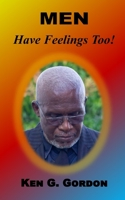 Men Have Feelings Too! B0C9GHJ9C9 Book Cover