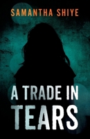 A Trade In Tears 180227569X Book Cover