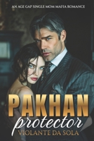 Pakhan Protector: An Age Gap Single Mom Mafia Romance (Bratva Bosses: Powerful men. Fierce devotion. Love that feels safe.) B0GPXZXK4H Book Cover